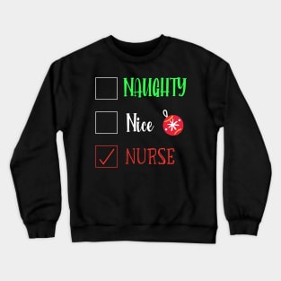 Naughty Nice Nurse / Cute Christmas Nurse Gift / Funny Santa Checklist Nurse Gift Crewneck Sweatshirt